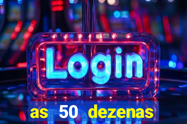 as 50 dezenas melhores de 20 pontos